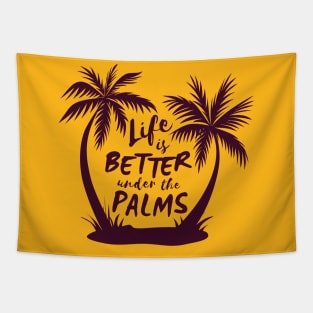 Life Is Better Under The Palms Tapestry