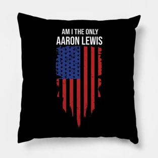 Aaron-Lewis-Am-I-The-Only-One Pillow