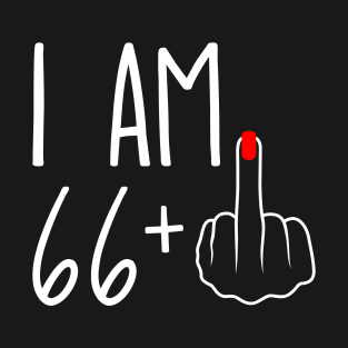 Vintage 67th Birthday I Am 66 Plus 1 Middle Finger T-Shirt