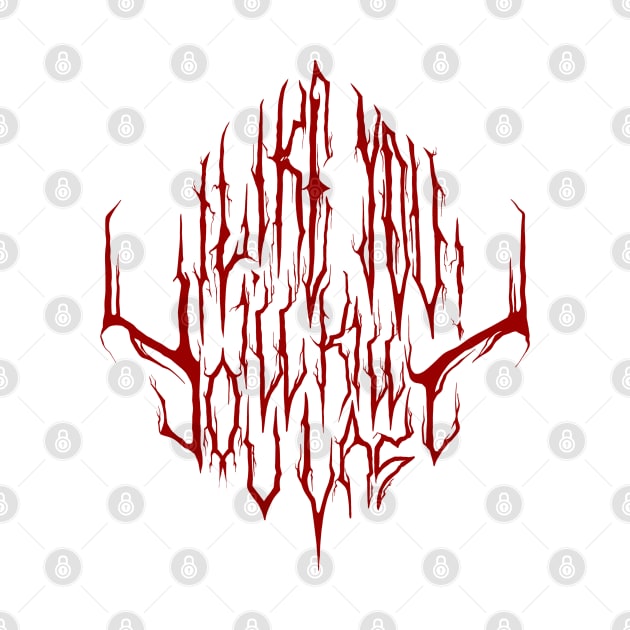 Red - I like you i’ll kill you last - Death Metal Logo by MargentongSupply