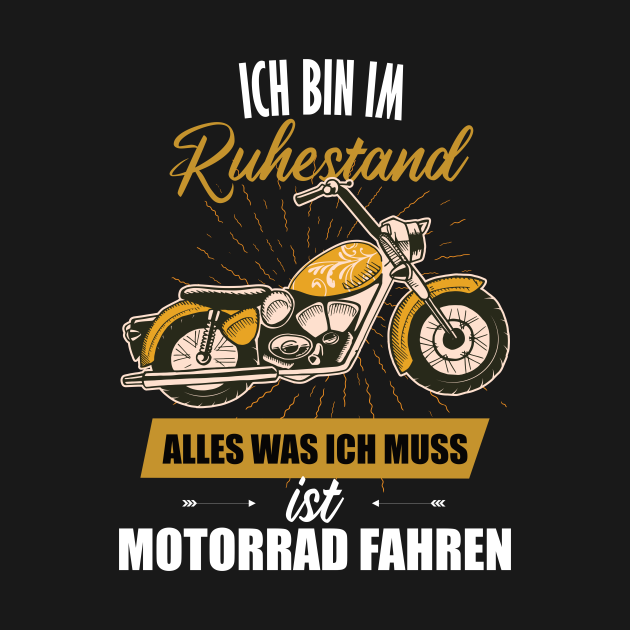 Bin im Ruhestand alles was ich muss ist Motorrad fahren - Motorrad - T-Shirt  TeePublic