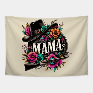 MAMA; mom; mum; mother; gift; western; country; country and western; country music; flowers; hat; southern; country gal; southern mama; mothers day; moms birthday; rifle; cowgirl; cowgirl hat; Tapestry