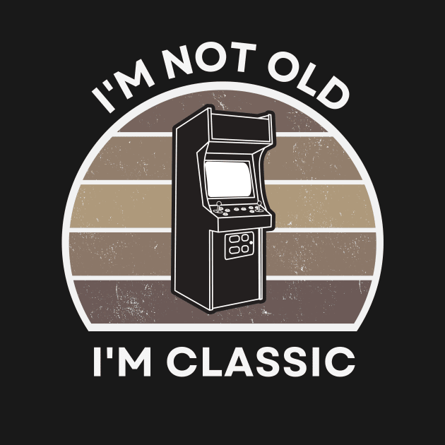 I'm not old, I'm Classic | Arcade | Retro Hardware | Vintage Sunset | Gamer girl | '80s '90s Video Gaming by octoplatypusclothing@gmail.com