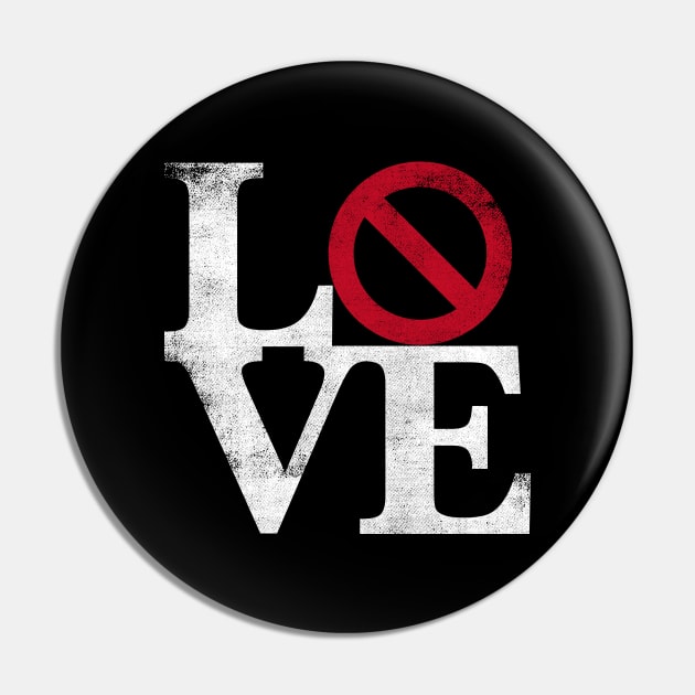 No Love Pin by cowyark rubbark