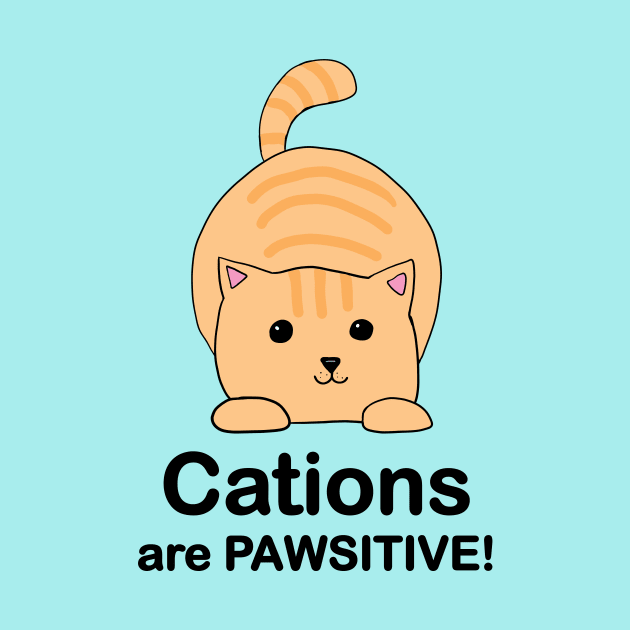 Cations are Pawsitive! by alisadesigns