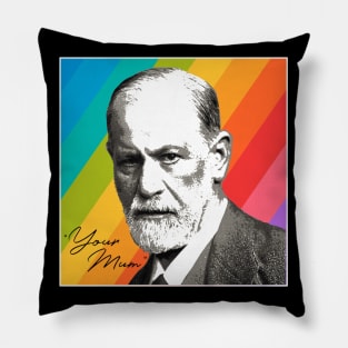 Sigmund Freud - Your Mom Pillow