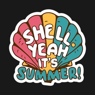Shell Yeah Its Summer! T-Shirt