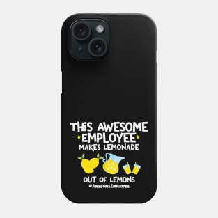 This Awesome Employee Makes Lemonade Out Of Lemons Phone Case