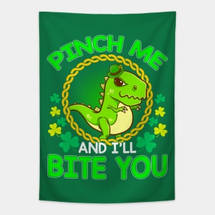 Pinch Me And Ill Bite You St Patricks Day T Rex Tapestry