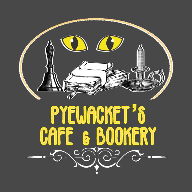 Pyewacket's Café and Bookery by Show OFF Your T-shirts!™