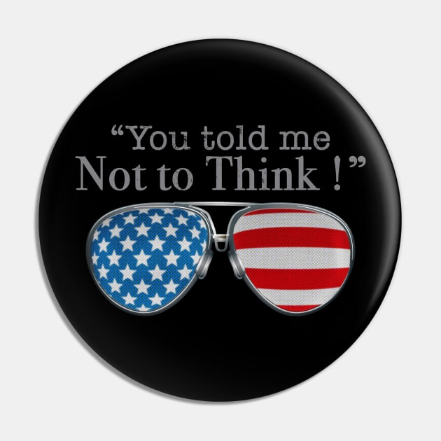 TOP GUN MAVERICK GLASSES - DONT THINK JUST DO Pin by SAMELVES