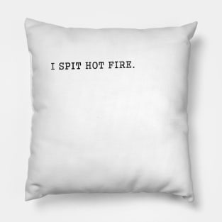 I Spit Hot Fire - Chappelle Pillow