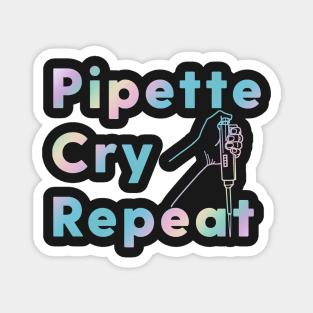 PCR Pipette Cry Repeat Holographic Magnet