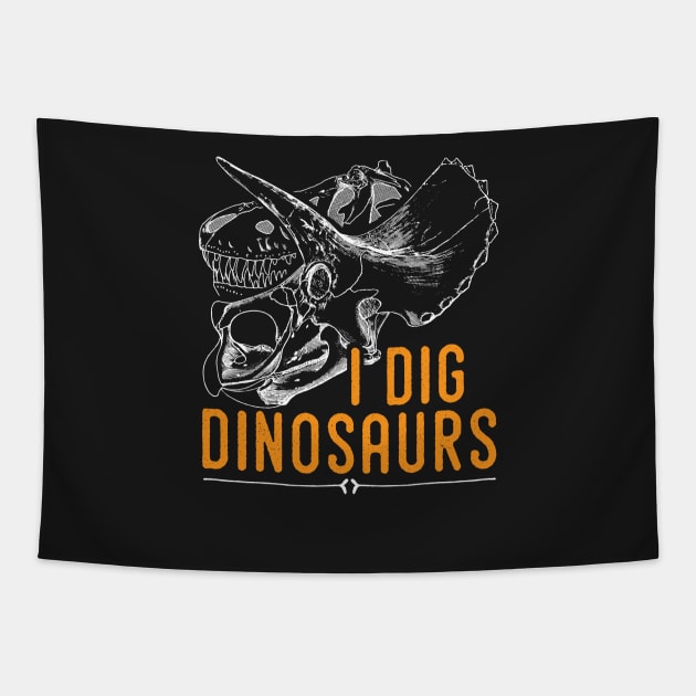 I dig dinosaurs tshirt - ideal gift for paleontologists Tapestry by Diggertees4u