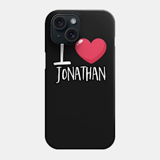 I Love Jonathan Phone Case