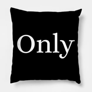 Only Pillow