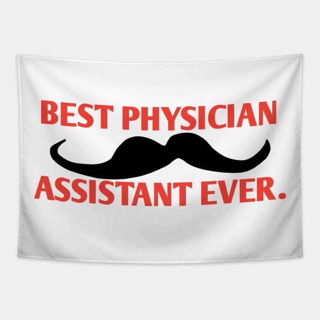 Best physician assistant ever, Gift for male physician assistant with mustache Tapestry by BlackMeme94