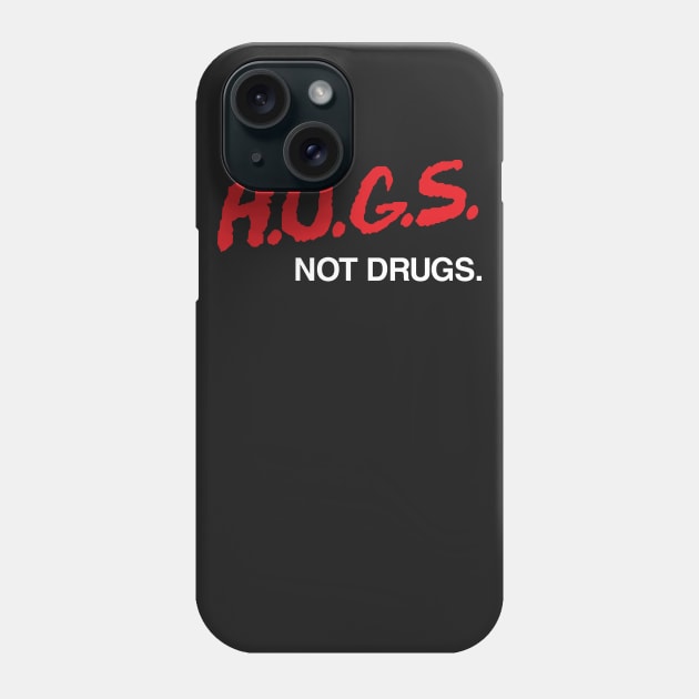 HUGS not Drugs Phone Case by RetroReview