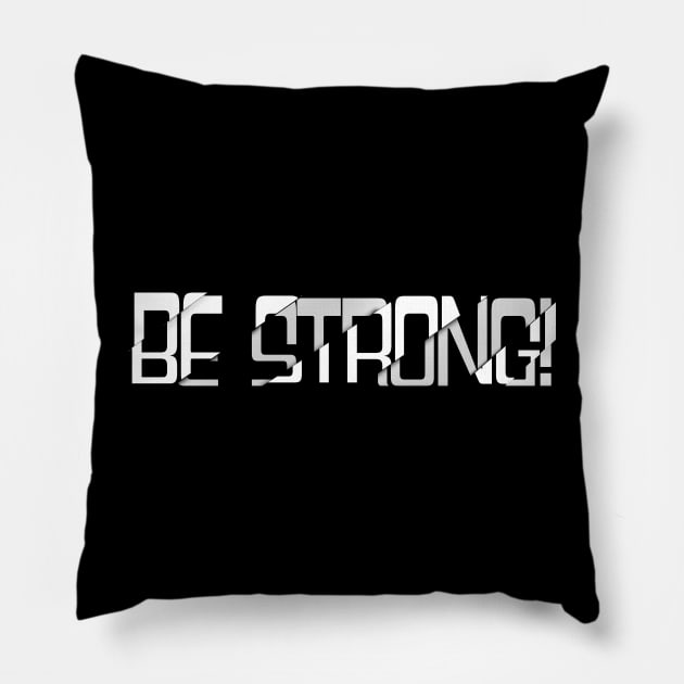 BE STRONG! Pillow by KAZMIR SHOP