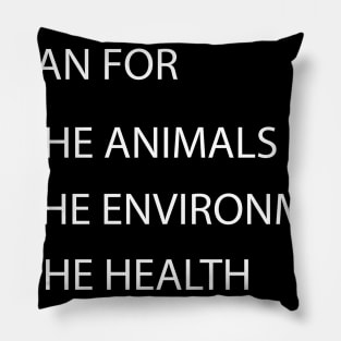 VEGAN FOR THE ANIMALS Pillow