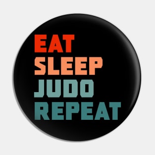 Eat Sleep Judo Repeat Pin