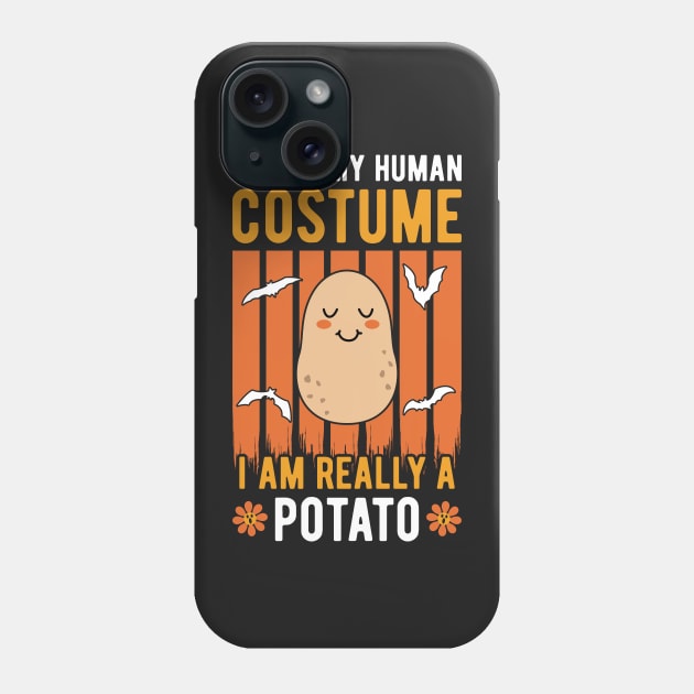 This Is My Human Costume I'm Really A Potato Phone Case by ChicGraphix