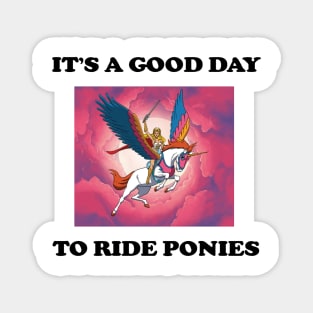 It's A Good Day To Ride Ponies Magnet