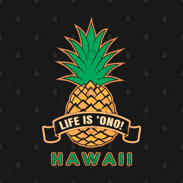 LIFE IS 'ONO HAWAII by badtuna