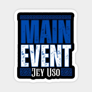 Jey Uso Merch Main Event Jey Uso Merch WWE Main Event Jey Uso Magnet