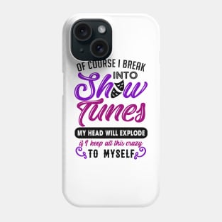 Show Tunes. Theatre Nerd Gift. Phone Case