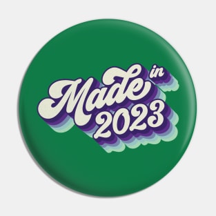 Made in 2023 Pin