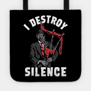 I Destroy Silence I Scottish Bagpipe Musician graphic Tote