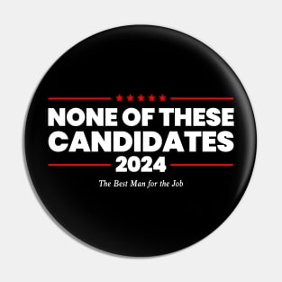 None of These Candidates 2024 Funny Election Nevada President Pin