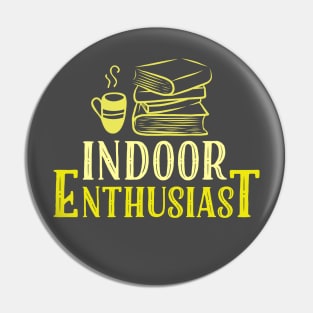 Indoor Enthusiast Pin