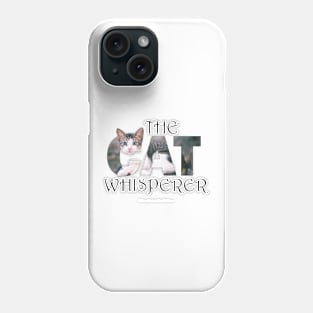 The Cat Whisperer - gray and white tabby cat oil painting word art Phone Case