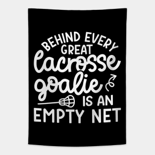 Behind Every Great Lacrosse Goalie Is An Empty Net Funny Tapestry