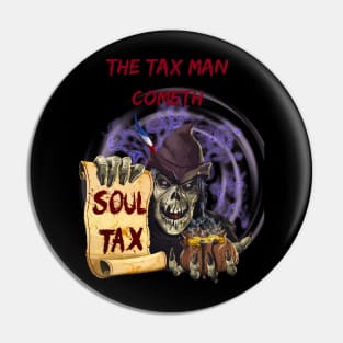 The Tax Man Cometh Pin