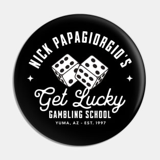 Nick Papagiorgio's Get Lucky Gambling School - Est. 1997 Pin