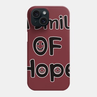 a smile of hope unisex t-shirt Phone Case