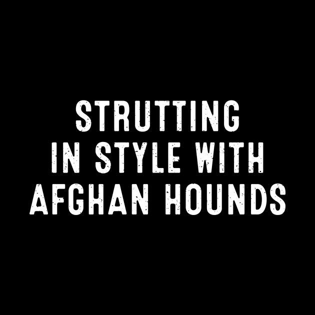 Strutting in Style with Afghan Hounds by trendynoize