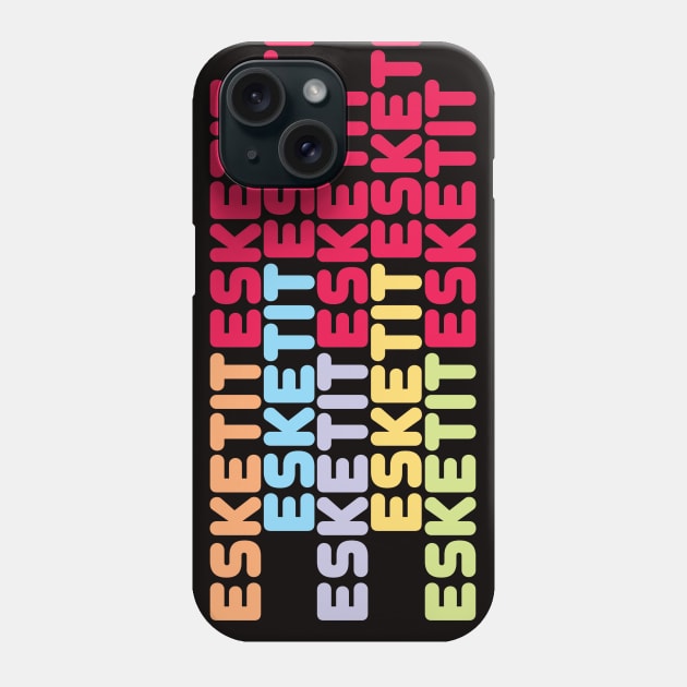 esketit Phone Case by munchi