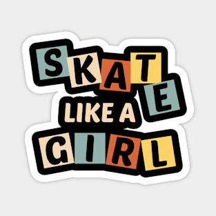 Skate like a girl Magnet