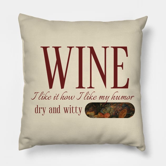 Wine Lover Wine Drinker Pillow by Tip Top Tee's