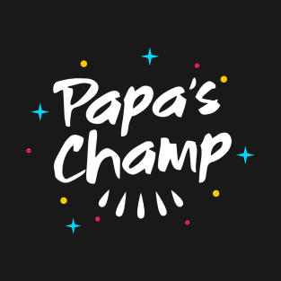 Pappa's Champ T-Shirt