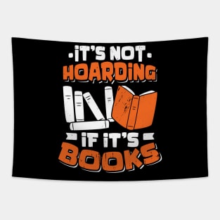 It's Not Hoarding If It's Books Reading Lover Gift Tapestry