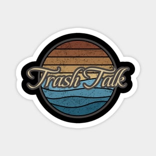 Trash Talk Retro Waves Magnet