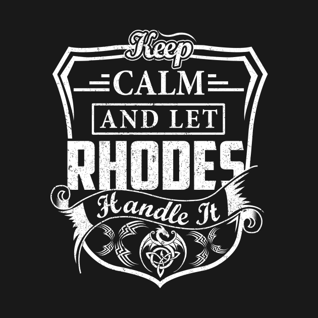 Disover Keep Calm and Let RHODES Handle It - Rhodes - T-Shirt