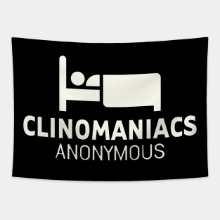 Clinomania - Clinomaniacs Anonymous Tapestry