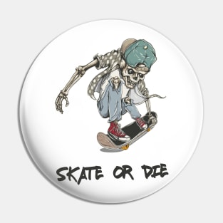 Skate or die Skeleton skater T-Shirt Pin