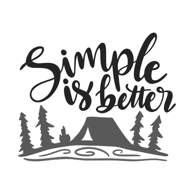 Simple Is Better, Outdoors Shirt, Hiking Shirt, Adventure Shirt, Camping Shirt by ThrivingTees